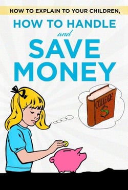 How to explain to your children, how to handle and save money - Children learn to handle money easily and teaching children to save money. So explain money to children with simple examples.