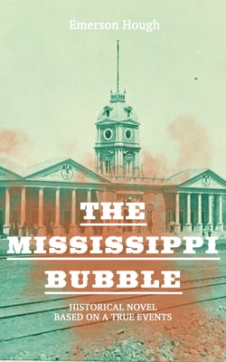 The Mississippi Bubble (Historical Novel Based on a True Events) - Thriller