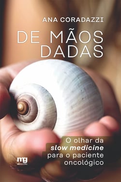 De mãos dadas - O olhar da slow medicine para o paciente oncológico