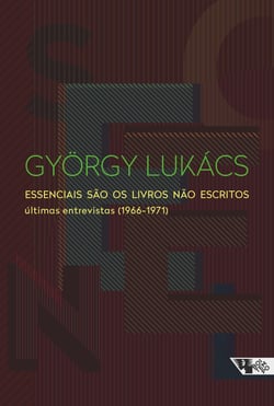 Essenciais são os livros não escritos - últimas entrevistas (1966-1971)