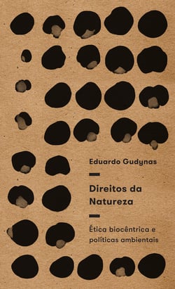 Direitos da natureza - Ética biocêntrica e políticas ambientais