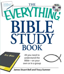 The Everything Bible Study Book - All you need to understand the Bible--on your own or in a group