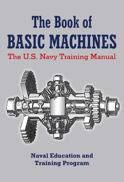 The Book of Basic Machines - The U.S. Navy Training Manual