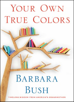 Your Own True Colors - Timeless Wisdom from America's Grandmother