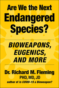 Are We the Next Endangered Species? - Bioweapons, Eugenics, and More