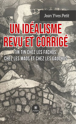 Récit d’un converti à l’islam sur le chemin de Dieu - Tin Tin chez les Fachos, chez les Maos et chez les Gauchos