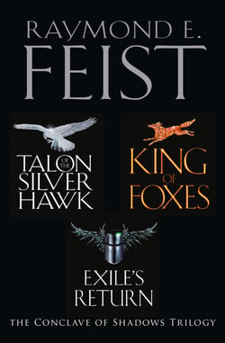 The Complete Conclave of Shadows Trilogy - Talon of the Silver Hawk, King of Foxes, Exile’s Return