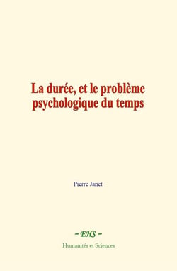 La durée, et le problème psychologique du temps - L’évolution de la mémoire et de la notion du temps