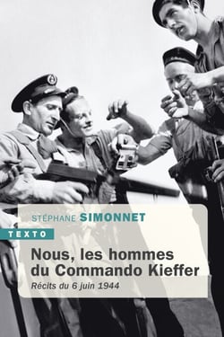 Nous, les hommes du commando Kieffer - Récits du 6 juin 1944