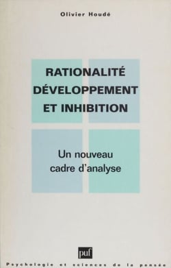 Rationalité, développement et inhibition - Un nouveau cadre d'analyse