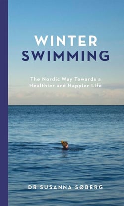 Winter Swimming - The Nordic Way Towards a Healthier and Happier Life