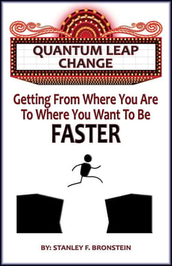 Quantum Leap Change - Getting From Where You Are To Where You Want To Be - Faster - Write A Book A Week Challenge, #13