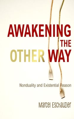 Awakening the Other Way: Nonduality and Existential Reason