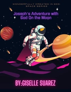 Joseph's Adventure with God on the Moon