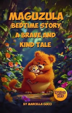 Maguzula Bedtime Story: A Brave and Kind Tale - Maguzula, #2