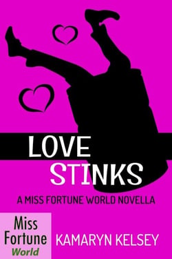 Love Stinks - Miss Fortune World, #4