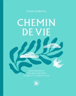 Chemin de vie - Poésie méditative pour naviguer entre les hauts et le bas de la vie