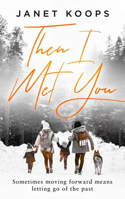 Then I Met You - Lost and Found Family, #4