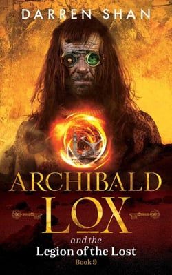 Archibald Lox and the Legion of the Lost - Archibald Lox, #9