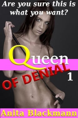 Queen of Denial 1 - Queen of Denial, #1