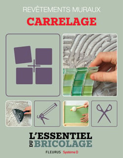 Revêtements muraux - carrelage - L'essentiel du bricolage