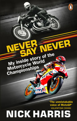 Never Say Never - The Inside Story of the Motorcycle World Championships