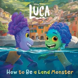 How to Be a Land Monster (Disney/Pixar Luca)