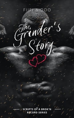The Grinder's Story - Scripts of A Brok'n Record