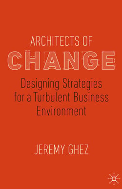 Architects of Change - Designing Strategies for a Turbulent Business Environment
