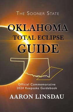 Oklahoma Total Eclipse Guide - 2024 Total Eclipse Guide Series