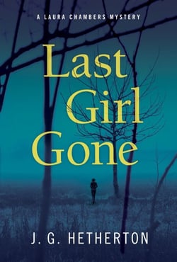 Last Girl Gone - A Laura Chambers Novel