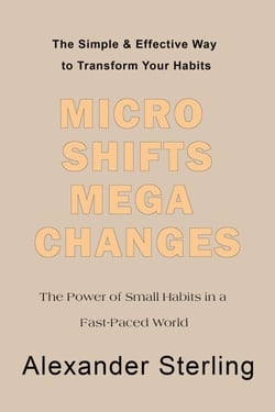 Micro Shifts Mega Changes - Personal Development