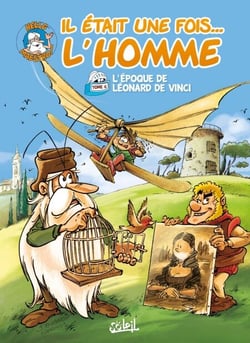 Il était une fois l'homme T06 - L'époque de Léonard De Vinci