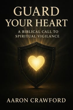 Guard Your Heart: A Biblical Call to Spiritual Vigilance