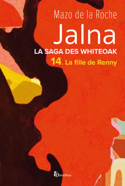 La saga des Jalna - tome 14 La fille de Renny - La saga des Jalna