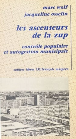 Les ascenseurs de la ZUP : contrôle populaire et autogestion municipale - Contrôle populaire et autogestion municipale