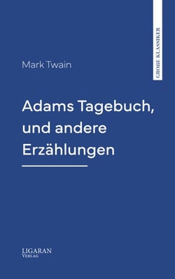 Adams Tagebuch, und andere Erzählungen