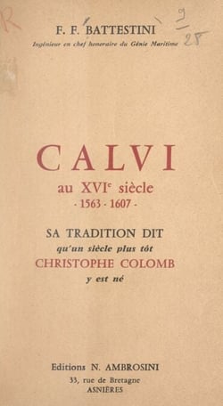 Calvi au XVIe siècle, 1563-1608 - Sa tradition dit qu'un siècle plus tôt Christophe Colomb y est né