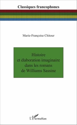Histoire et élaboration imaginaire dans les romans de Williams Sassine