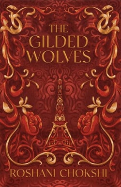 The Gilded Wolves - The astonishing historical fantasy heist from a New York Times bestselling author
