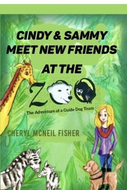 Cindy and Sammy Meet New Friends at the Zoo, The Adventure of a Guide Dog Team - The Adventure of a Guide Dog Team