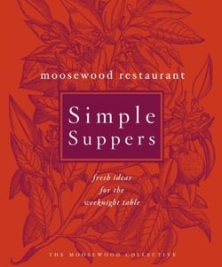 Moosewood Restaurant Simple Suppers - Fresh Ideas for the Weeknight Table: A Cookbook