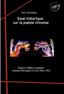 Essai historique sur la poésie chinoise. [Nouv. éd. revue et mise à jour]. - Édition intégrale
