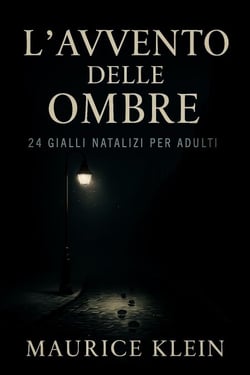 L'Avvento delle ombre – 24 gialli natalizi per adulti