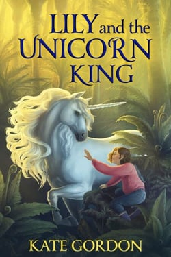 Lily and the Unicorn King - The  Unicorn King Series, #1