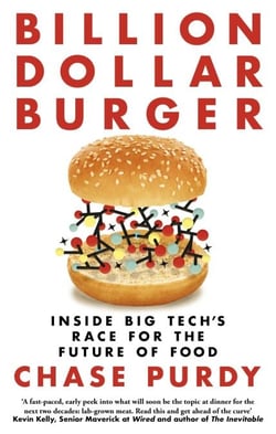 Billion Dollar Burger - Inside Big Tech's Race for the Future of Food