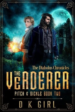 The Verderer: Pitch &amp; Sickle Book Two - The Diabolus Chronicles, #2