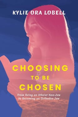 Choosing to Be Chosen - From Being an Atheist Non-Jew to Becoming an Orthodox Jew