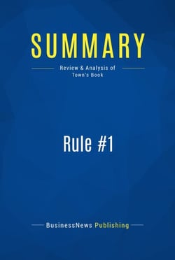 Summary: Rule #1 - Review and Analysis of Town's Book