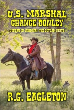 U.S. Marshal Chance Donley - Justice in Missouri -The Outlaw State